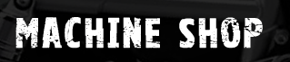 Machine Shop Service